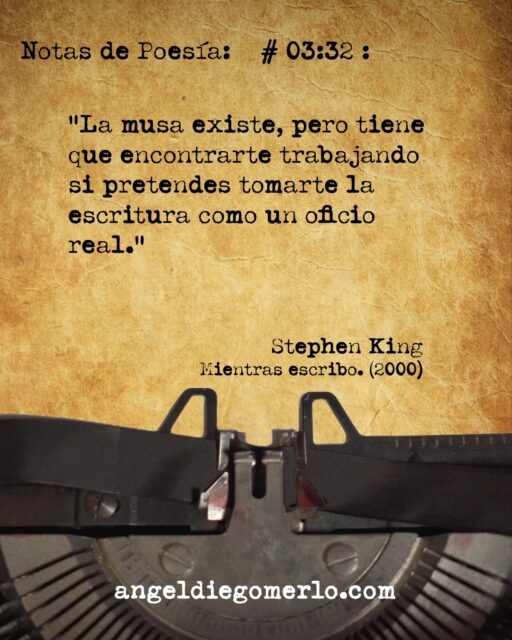 :
"La musa existe, pero tiene que encontrarte trabajando si pretendes tomarte la escritura como un oficio real."

Stepehen King (Mientras escribo) (2000)

.
:
...
#notasdepoesia
#poesía #poesias #leonbenaros
#notasdepoesia.com #videopoema
#angeldiegomerlo